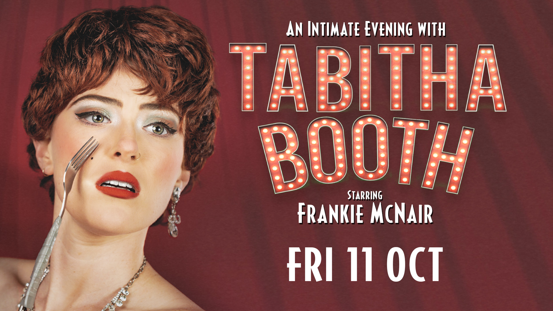 An Intimate Evening with Tabitha Booth, starring Frankie McNair