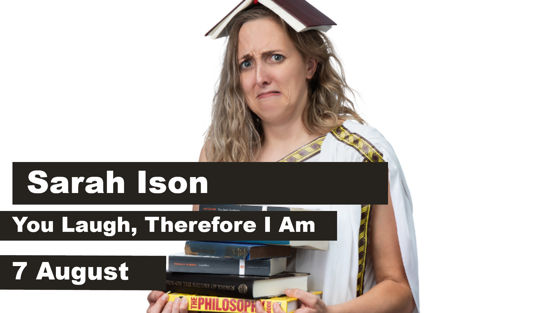 Sarah Ison – You Laugh, Therefore I Am