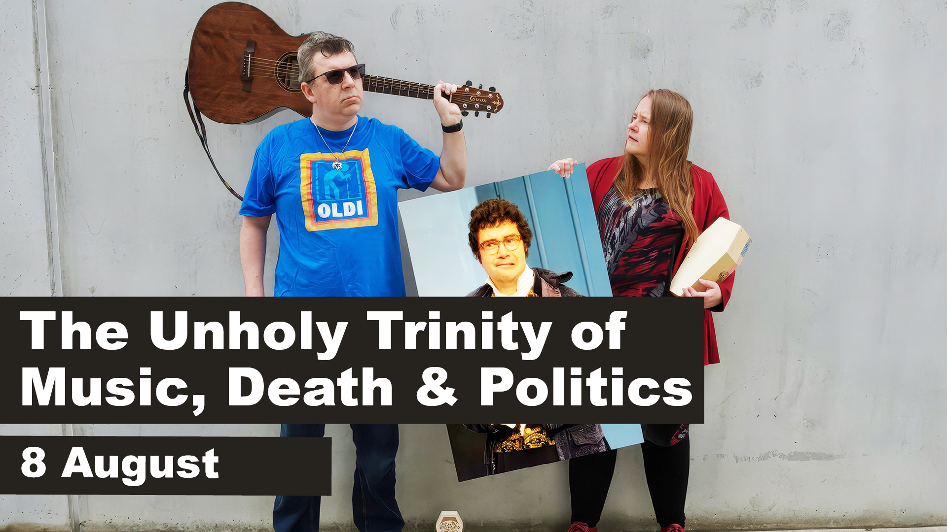 The Unholy Trinity of Music, Death and Politics